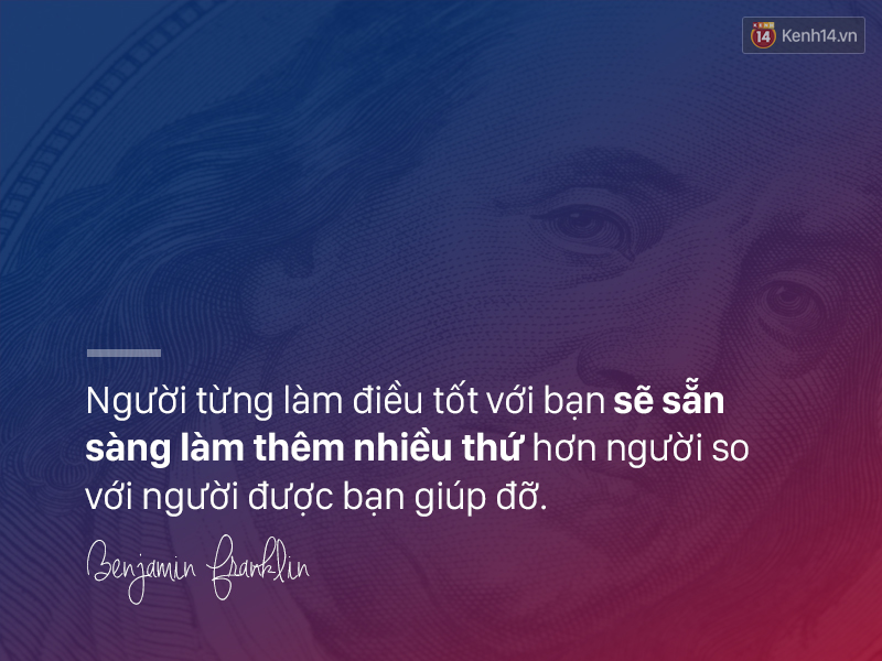Làm sao với những người bạn rất ghét nhưng vẫn phải duy trì quan hệ? Hãy áp dụng hiệu ứng Benjamin Franklin này - Ảnh 2. Làm sao với những người bạn rất ghét nhưng vẫn phải duy trì quan hệ? Hãy áp dụng hiệu ứng Benjamin Franklin này - Ảnh 2.