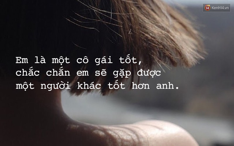 Khi chia tay, câu nói nào của đối phương khiến bạn đau lòng nhất? - Ảnh 1. Khi chia tay, câu nói nào của đối phương khiến bạn đau lòng nhất? - Ảnh 1.