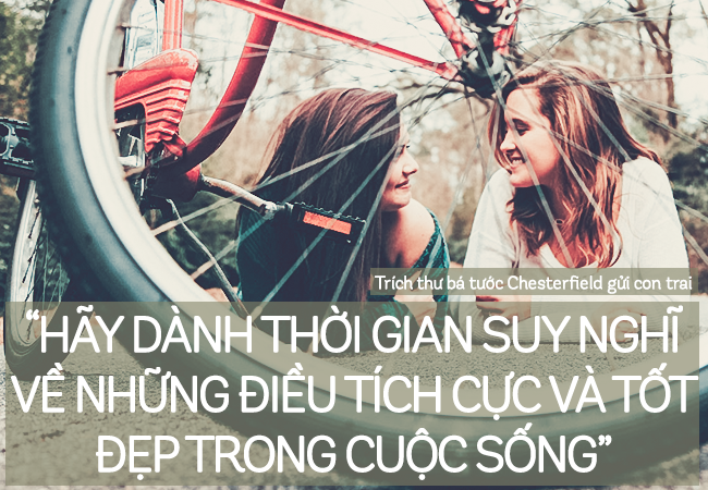 10 bài học cuộc sống từ những lá thư gửi con trai của bá tước Chesterfield - Ảnh 4. 10 bài học cuộc sống từ những lá thư gửi con trai của bá tước Chesterfield - Ảnh 4.