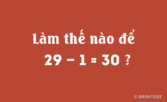 4 câu đố buộc bạn phải trở nên cực kỳ logic mới giải được - Ảnh 2.