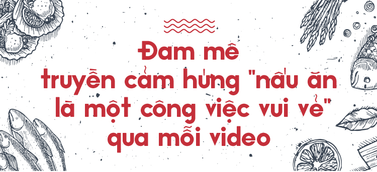 Vũ Dino: Kể cả có thể chết đói vì hết tiền vẫn quyết tâm bỏ việc văn phòng theo đuổi đam mê nấu ăn - Ảnh 5. Vũ Dino: Kể cả có thể chết đói vì hết tiền vẫn quyết tâm bỏ việc văn phòng theo đuổi đam mê nấu ăn - Ảnh 5.