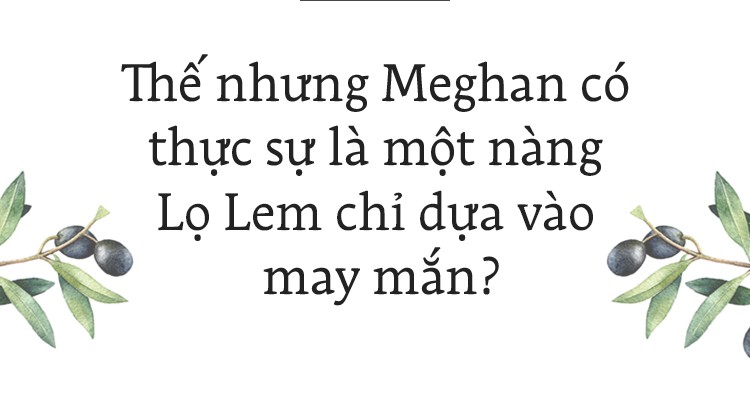 Chuyện về nàng Lọ Lem Meghan Markle: Ai cũng có thể là công chúa, kể cả khi bạn đã 36 tuổi và qua một lần đò - Ảnh 4. Chuyện về nàng Lọ Lem Meghan Markle: Ai cũng có thể là công chúa, kể cả khi bạn đã 36 tuổi và qua một lần đò - Ảnh 4.