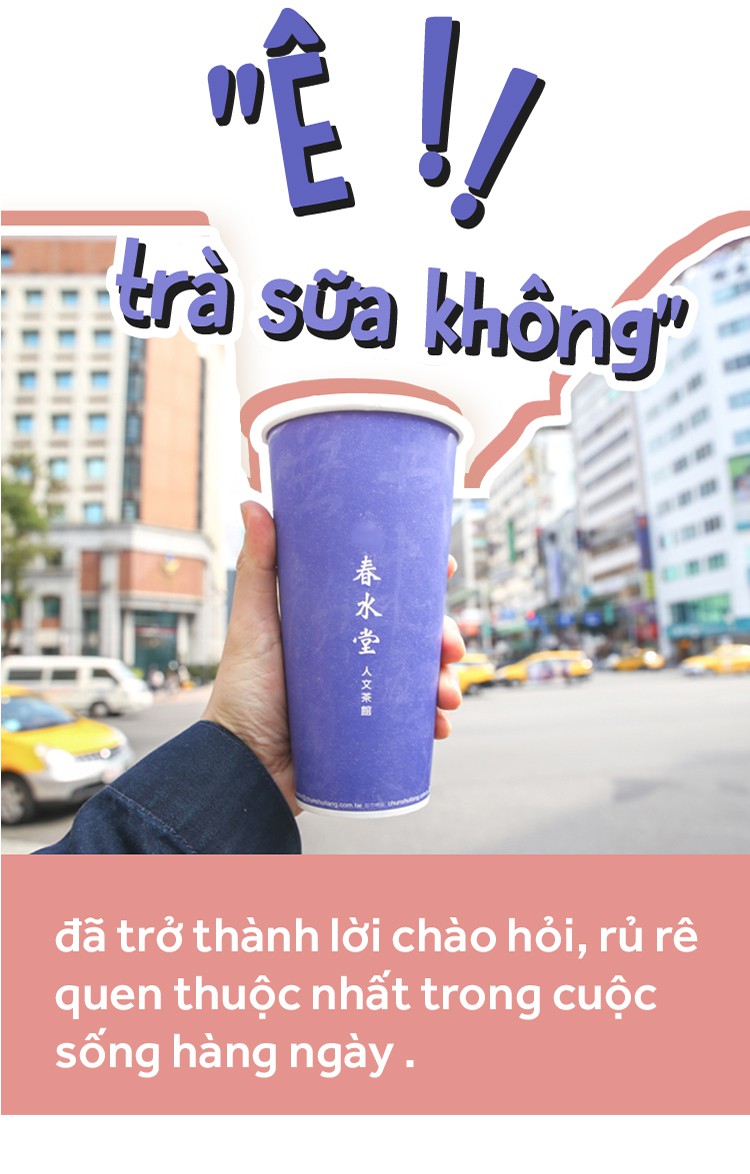 Nền văn hóa trà sữa - một sở thích nhất thời hay là đế chế lâu đời sẽ trường tồn với thời gian? - Ảnh 9. Nền văn hóa trà sữa - một sở thích nhất thời hay là đế chế lâu đời sẽ trường tồn với thời gian? - Ảnh 9.