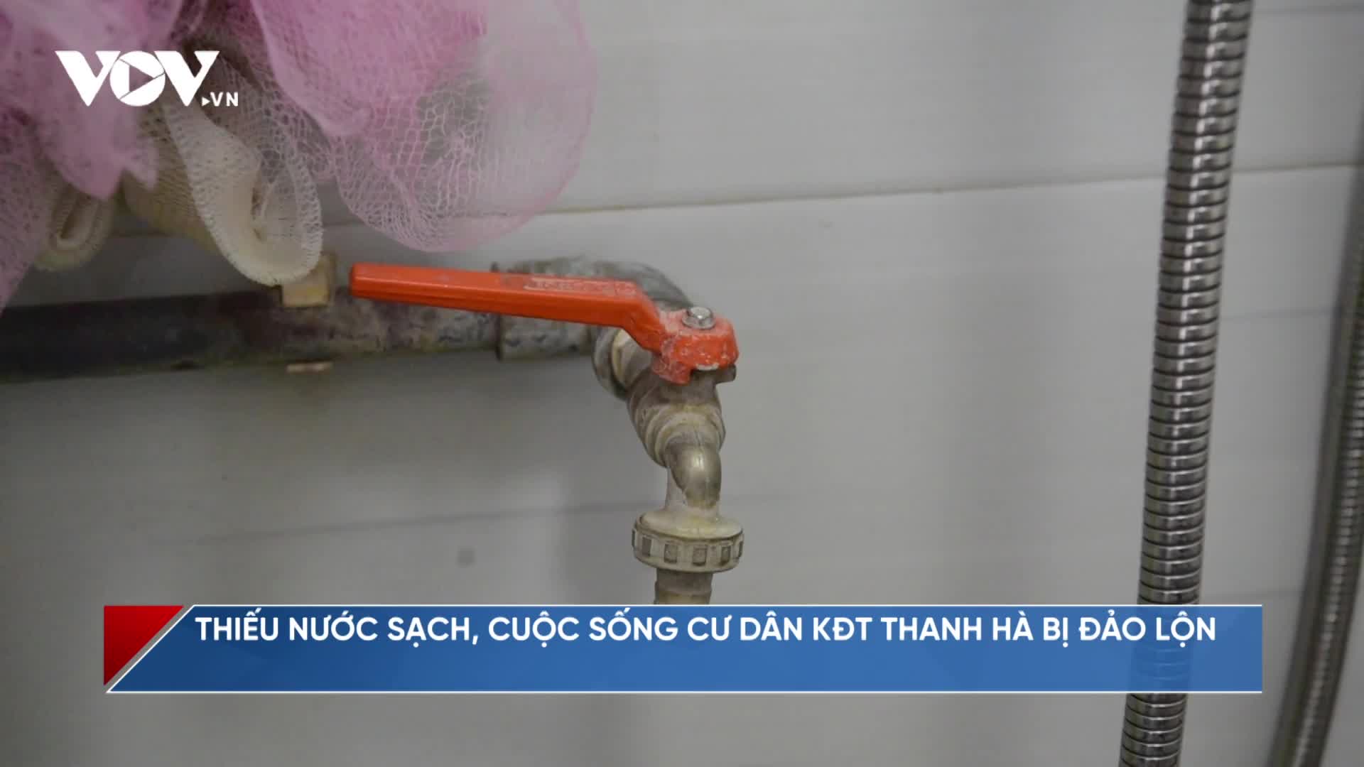 Thiếu nước sạch sinh hoạt cuộc sống cư dân KĐT Thanh Hà bị đảo lộn