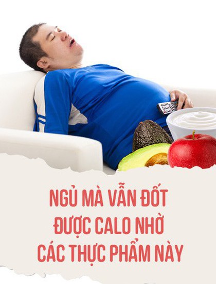 Muốn vừa ngủ vừa đốt được calo, phải dùng ngay những thực phẩm này