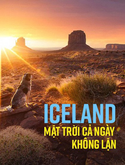 Muốn thấy mặt trời cả ngày không lặn, hãy đến Iceland!