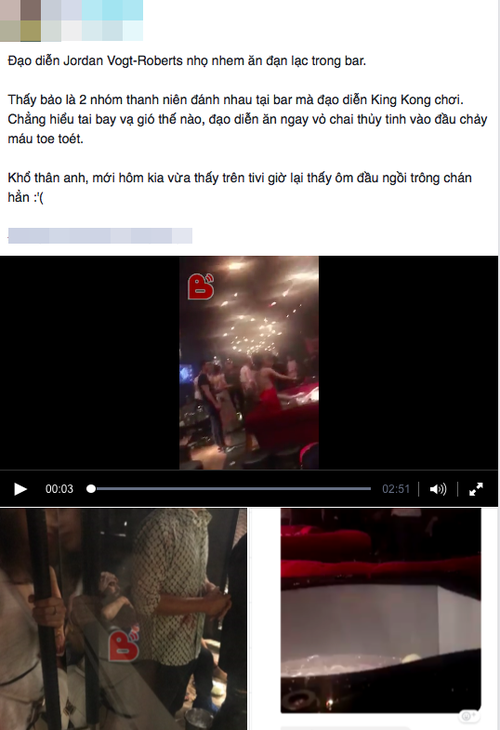 Đạo diễn phim Kong bị ném chai vào đầu trong cuộc hỗn chiến tại quán bar? - Ảnh 2.