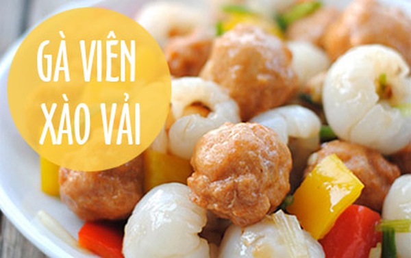 Đón mùa hoa quả với menu gà xào vải lạ mà ngon