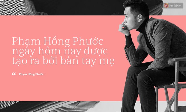 Phạm Hồng Phước: Thành công của tôi ngày hôm nay, một phần được tạo ra từ đôi bàn tay mẹ - Ảnh 4.