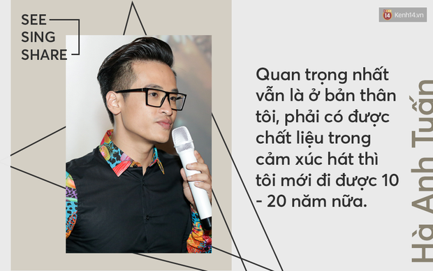 Hà Anh Tuấn: Nếu See Sing Share không được khán giả ủng hộ, thì chưa chắc tôi sẽ đi tiếp với âm nhạc - Ảnh 7.