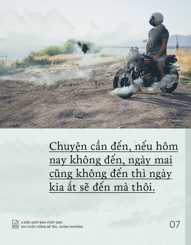 Cho dù bạn đang chán chường hay cuộc sống bế tắc đến mấy, chỉ cần ghi nhớ 8 điều này để vượt qua - Ảnh 7.