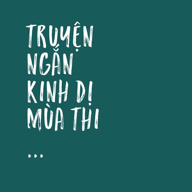 Bộ tranh: Có một kiểu truyện kinh dị mang tên Mùa Thi! - Ảnh 1.