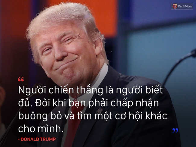 10 câu nói truyền cảm hứng của tân Tổng thống Mỹ Donald Trump - Ảnh 2.