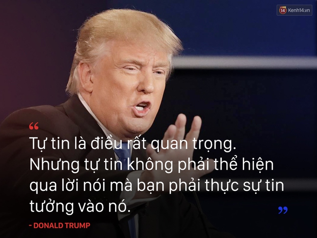 10 câu nói truyền cảm hứng của tân Tổng thống Mỹ Donald Trump - Ảnh 8.
