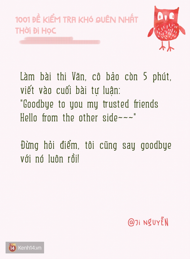 Hãy kể lại một bài làm kiểm tra khó quên nhất của bạn đi nào! - Ảnh 19. Hãy kể lại một bài làm kiểm tra khó quên nhất của bạn đi nào! - Ảnh 19.