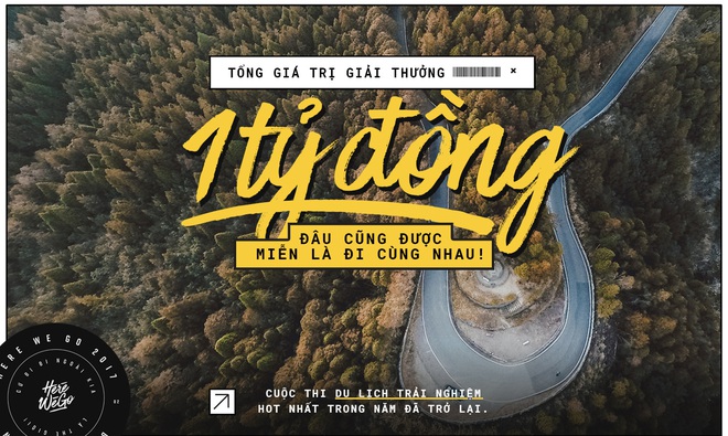 1 tỷ trị giá giải thưởng của Here We Go - cuộc thi du lịch hot nhất trong năm, có những gì? - Ảnh 1.