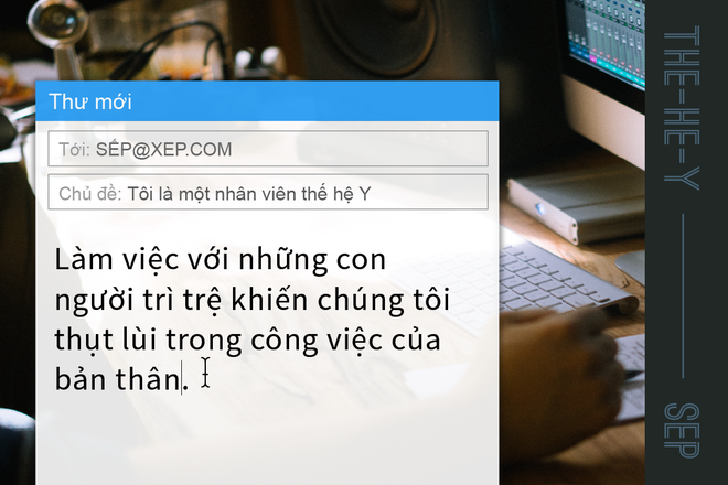 Lá thư của một nhân viên thế hệ Y gửi sếp: Chúng tôi cần điều lớn lao thực sự chứ không chỉ là tiền! - Ảnh 2.