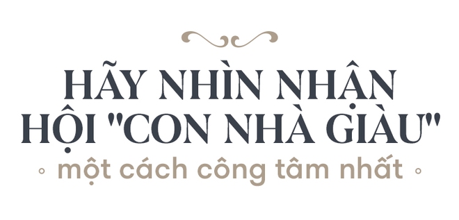 Hội con nhà giàu thế giới: Cái giá phải trả cho cuộc sống thượng hạng tỷ người mơ - Ảnh 10.