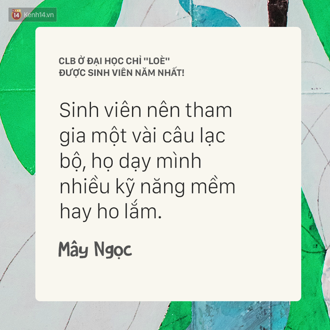 Tại sao chỉ có sinh viên năm nhất hứng thú với CLB ở trường ĐH trong khi năm 3, năm 4 không ai quan tâm? - Ảnh 11.