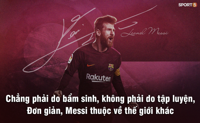 Chuyện lúc 0h: Không phải thiên tài, Messi thuộc về thế giới khác - Ảnh 4.