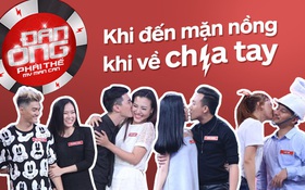 Đàn ông phải thế - “Gameshow hắc ám” chia rẽ nhiều cặp đôi nhất lịch sử!
