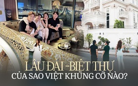 Sao Việt có cơ ngơi khủng: Lý Nhã Kỳ ở lâu đài dát vàng, 1 nghệ sĩ sở hữu nhà 100 tỷ nhưng sốc nhất sao nữ tiết lộ cổng nhà giá 3 tỷ!