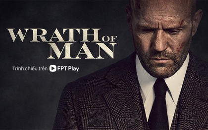 Wrath of Man: Cuộc hội ngộ giữa Jason Statham và quái kiệt Guy Ritchie trên FPT Play