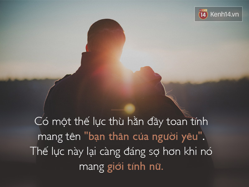 Kẻ thù lớn nhất của đôi lứa chính là cô bạn thân của người yêu!