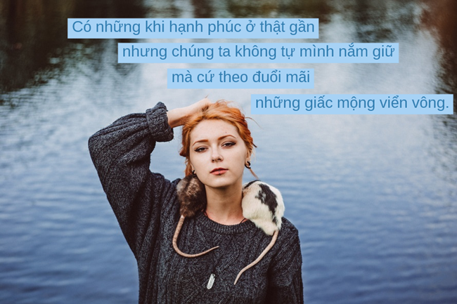 Hạnh phúc đâu quá xa xôi, chỉ bởi ta không biết cách trân trọng mà thôi - Ảnh 2.