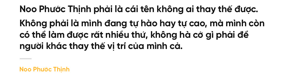 Noo Phước Thịnh: Hành trình vượt qua khủng hoảng và trở thành ngôi sao không thể thay thế - Ảnh 6.