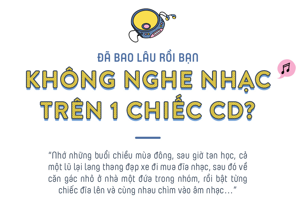 Đã bao lâu rồi bạn không nghe nhạc trên 1 chiếc CD? - Ảnh 1.