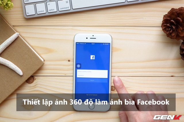 Facebook đã cho thiết lập ảnh 360 độ làm ảnh bìa, và đây là cách để thực hiện điều đó - Ảnh 1.