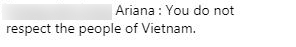 Fan Việt phẫn nộ tấn công trang cá nhân Ariana Grande: Đừng trở lại Việt Nam! - Ảnh 5.