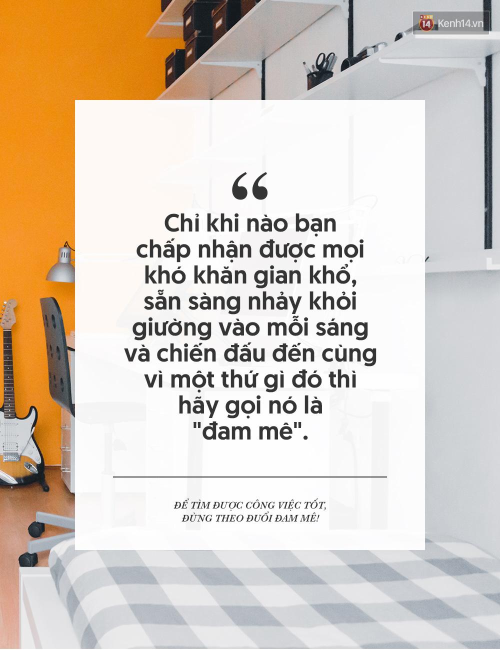 Để t&igrave;m được c&ocirc;ng việc tốt, đừng mải theo đuổi đam m&ecirc;! - Ảnh 5.