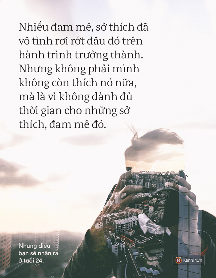 Đến tuổi 24, 25 - bạn sẽ nhận ra những gì mình biết ở tuổi 20 chỉ mới là trailer cuộc đời mà thôi! - Ảnh 9. Đến tuổi 24, 25 - bạn sẽ nhận ra những gì mình biết ở tuổi 20 chỉ mới là trailer cuộc đời mà thôi! - Ảnh 9.