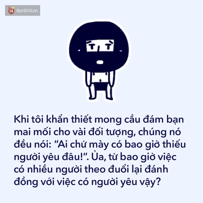 Bạn đã từng rơi vào tình cảnh “ế nhăn răng” mà ai cũng tưởng “có bồ”? Bạn Đã Từng Rơi Vào Tình Cảnh “Ế Nhăn Răng” Mà Ai Cũng Tưởng “Có Bồ”?