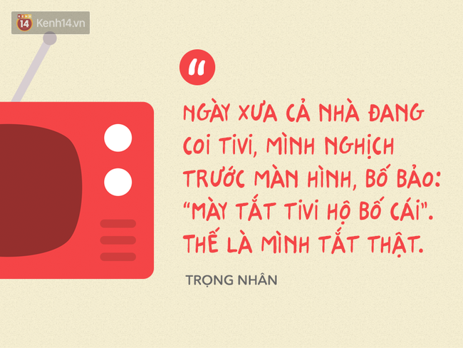 Ngày bé, bạn đã từng làm những trò ngốc nào mà đến giờ nhớ lại vẫn buồn cười? - Ảnh 11.