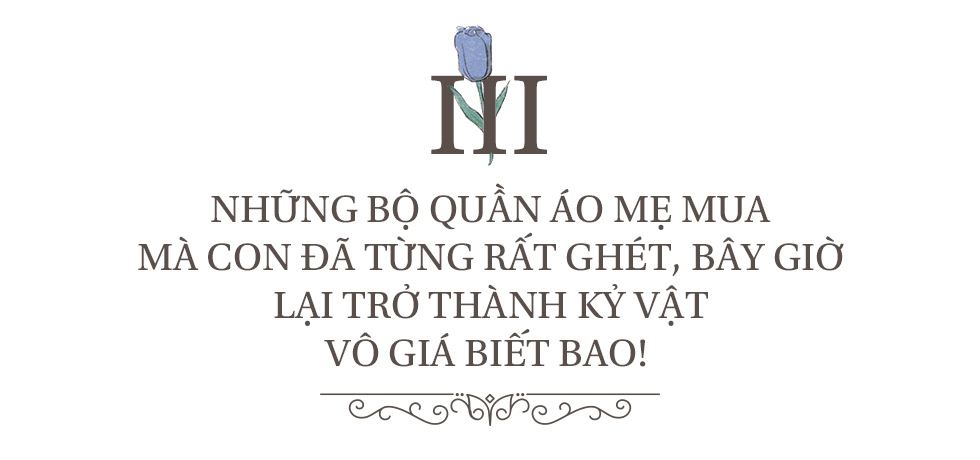 10 điều mà những ai mất mẹ ước rằng giá họ đã nói ra sớm hơn - Ảnh 5.