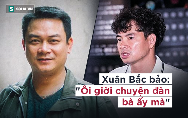 Phó GĐ Nhà hát kịch Việt Nam: Tôi vừa đi nhậu với Xuân Bắc. Bắc bảo, chuyện đàn bà ấy mà! - Ảnh 2.