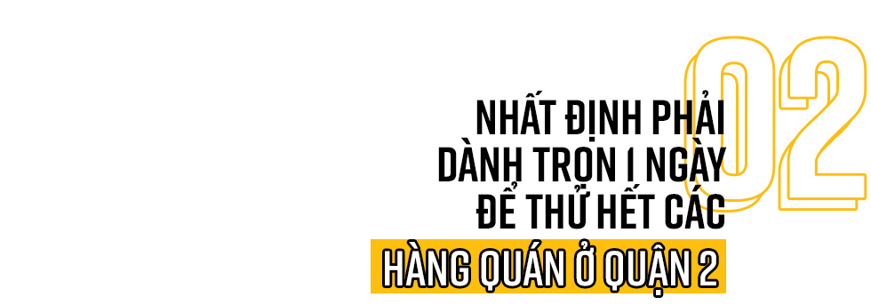 Quận 2: Thiên đường ăn chơi, tận hưởng siêu chất cho giới trẻ ở ngay giữa lòng Sài Gòn - Ảnh 4.