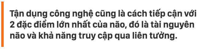 Làm sao để dùng não đúng cách trong thời đại số? - Ảnh 5.