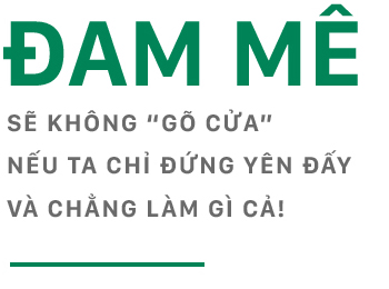 Những người đàn ông trẻ, ngại gì mà không sẵn sàng làm chủ cuộc chơi của riêng mình - Ảnh 8.