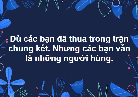 Dân mạng gửi ngàn lời động viên đến những người hùng U23 Việt Nam - Ảnh 9.