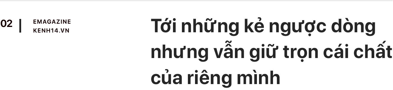 Chuyện về dòng chảy thời trang bất tận: Thành công, nghĩa là giữ được giá trị nguyên bản của chính mình - Ảnh 5.