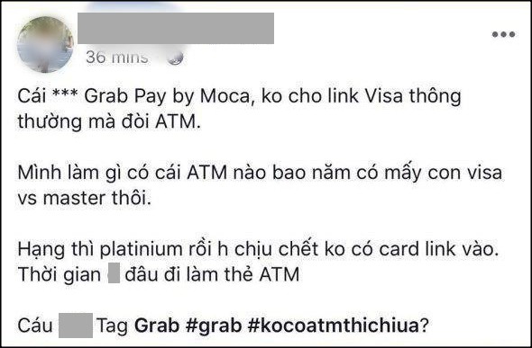 Kh&aacute;ch k&ecirc;u trời v&igrave; những bất tiện từ Grab: Visa v&agrave; Master Card v&ocirc; dụng, phải c&oacute; ATM mới d&ugrave;ng được v&iacute; GrabPay by Moca - Ảnh 1.