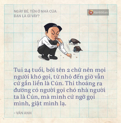 Biệt danh hồi bé của bạn là gì? Giờ bố mẹ có gọi thế nữa không? - Ảnh 13.