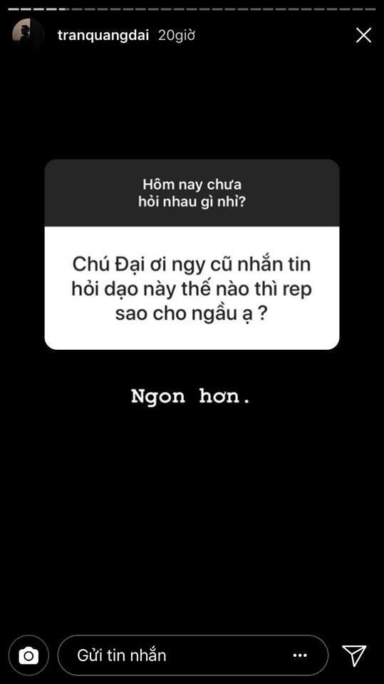 Nhờ tr&ograve; Q&A của Instagram m&agrave; mọi người mới biết c&oacute; một ch&uacute; tổng đ&agrave;i Quang Đại vừa lầy vừa t&acirc;m l&iacute; - Ảnh 6.
