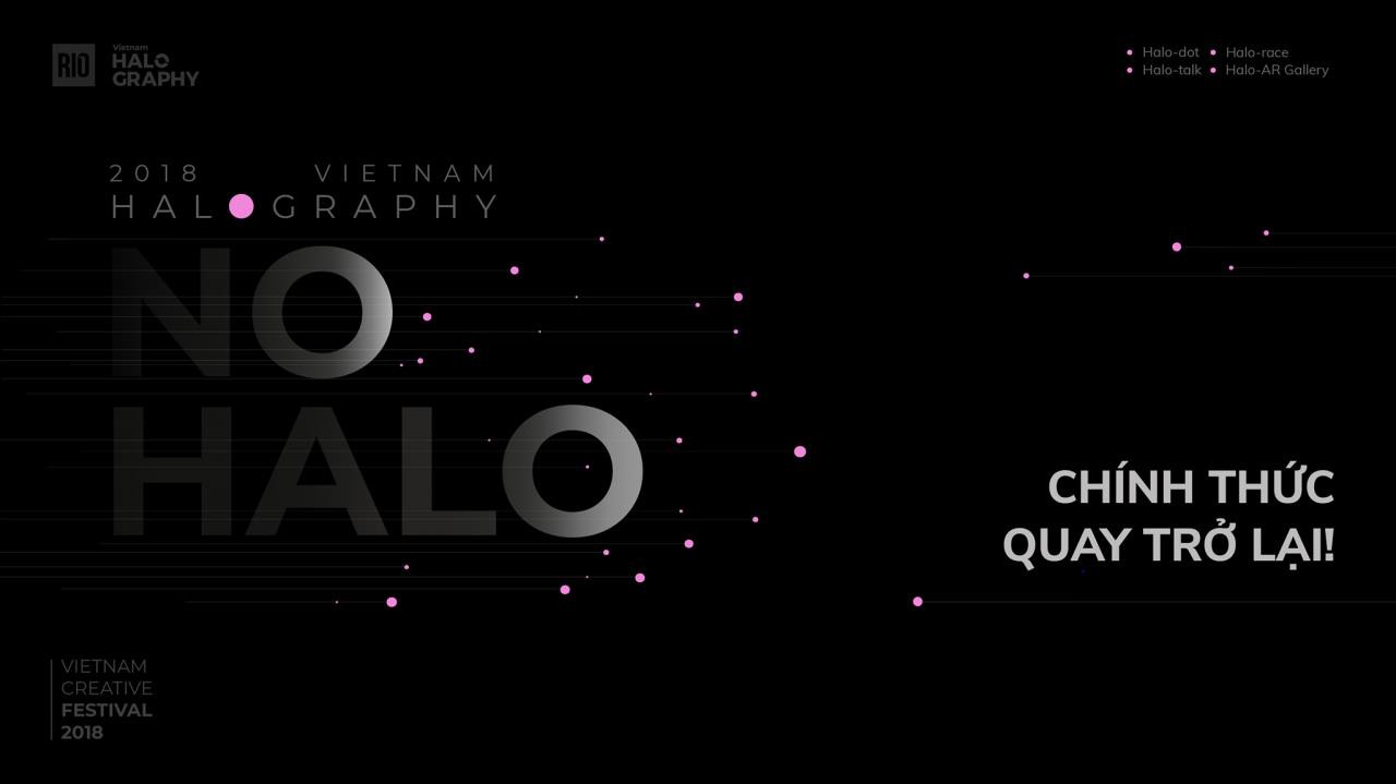 Vietnam Halography 2018 chính thức trở lại với chủ đề NO HALO - Không hào quang - Ảnh 1. Vietnam Halography 2018 chính thức trở lại với chủ đề NO HALO - Không hào quang - Ảnh 1.