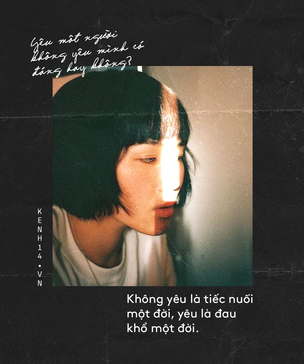 Yêu một người không yêu mình có đáng hay không? - Ảnh 1.