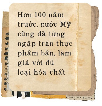 Hơn 100 năm trước, người Mỹ giải quyết vấn nạn thực phẩm bẩn, giả và ngâm hóa chất thế nào? - Ảnh 7.